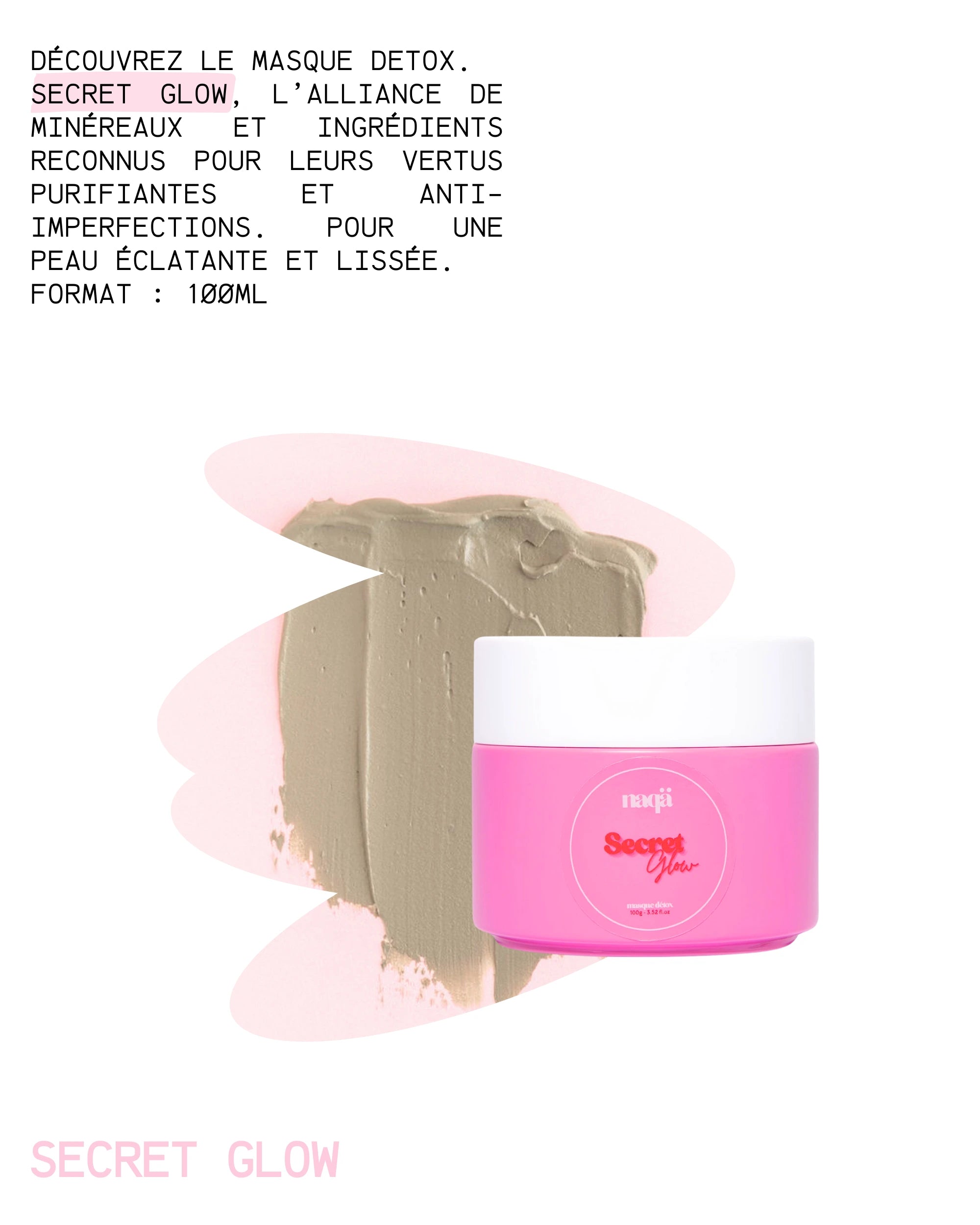 Secret Glow : le masque detox.